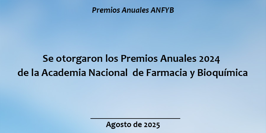 Se otorgaron los Premios Anuales 2024 de la Academia Nacional de Farmacia y Bioquímica